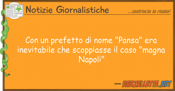 Notizie Giornalistiche prefetto nome "pansa" era inev