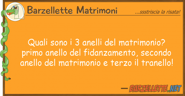 Barzellette Matrimoni quali sono 3 anelli matrimonio? pr