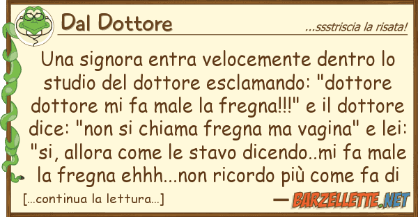 Dal Dottore signora entra velocemente dentro