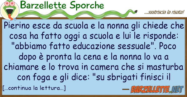 Barzellette Sporche pierino esce scuola nonna ch