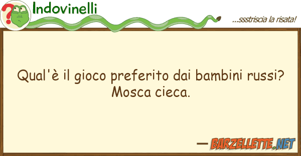 Indovinelli qual'è gioco preferito bambini r