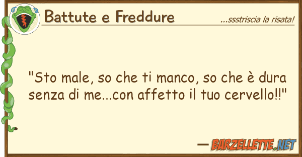 Battute e Freddure "sto male, so manco, so è du