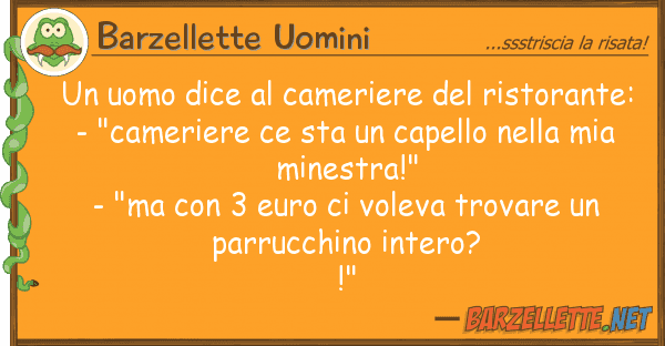 Barzellette Uomini uomo dice cameriere ristorante