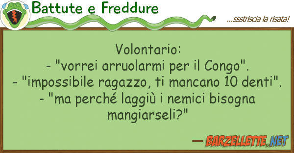 Battute e Freddure volontario: - "vorrei arruolarmi