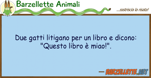 Barzellette Animali due gatti litigano libro dicono