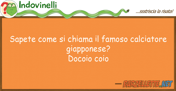 Indovinelli sapete chiama famoso calciato