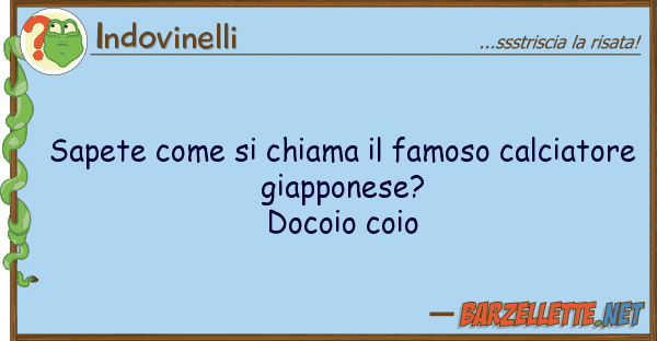 Indovinelli sapete chiama famoso calciato