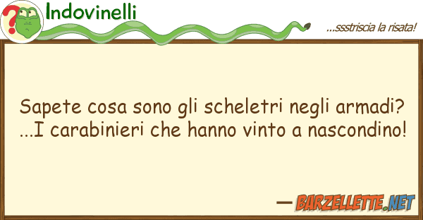 Indovinelli sapete cosa sono scheletri arm
