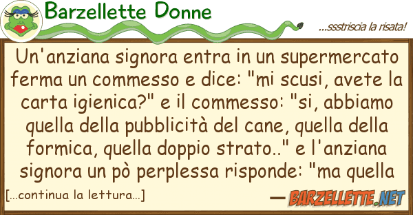 Barzellette Donne un'anziana signora entra supermerc