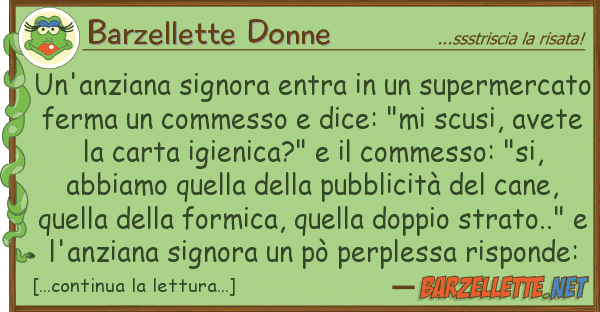 Barzellette Donne un'anziana signora entra supermerc