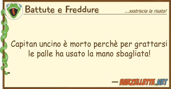 Battute e Freddure capitan uncino è morto perchè grat