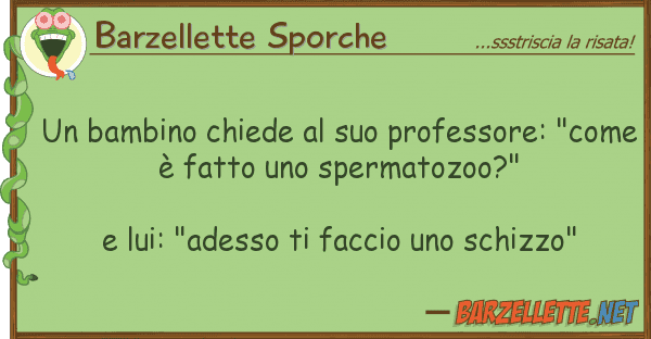 Barzellette Sporche bambino chiede professore: "co