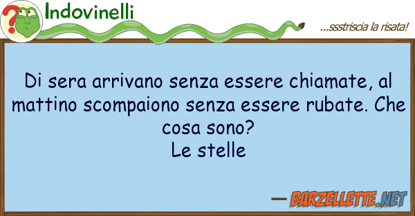 Indovinelli sera arrivano senza essere chiamate,