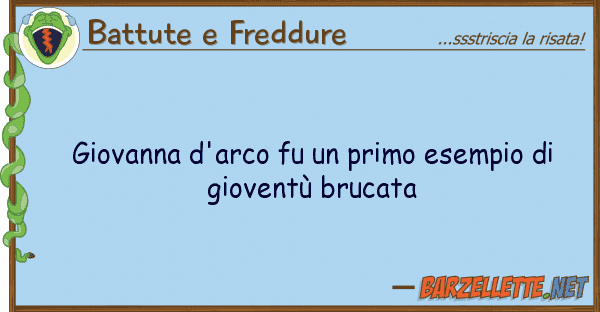 Battute e Freddure giovanna d'arco fu primo esempio g