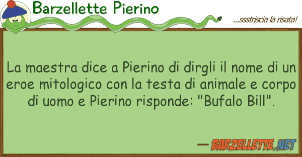 Barzellette Pierino maestra dice pierino dirgli n