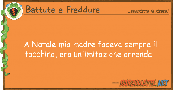 Battute e Freddure natale madre faceva sempre tacc
