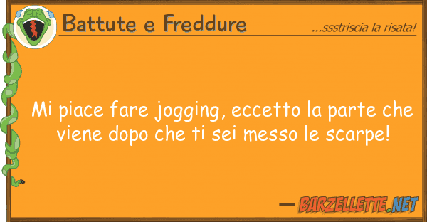 Battute e Freddure piace fare jogging, eccetto parte