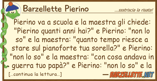 Barzellette Pierino pierino va scuola maestra