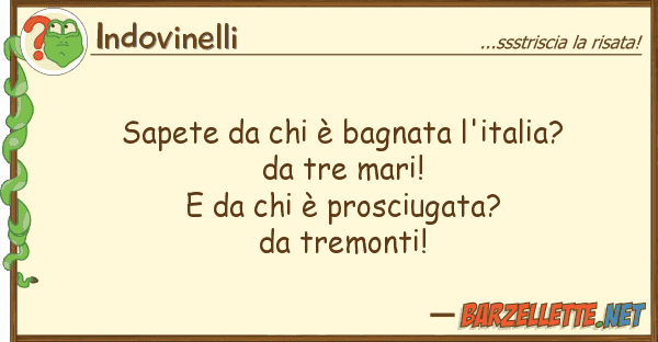 Indovinelli sapete è bagnata l'italia? tr