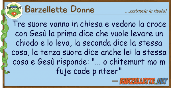 Barzellette Donne tre suore vanno chiesa vedono cr