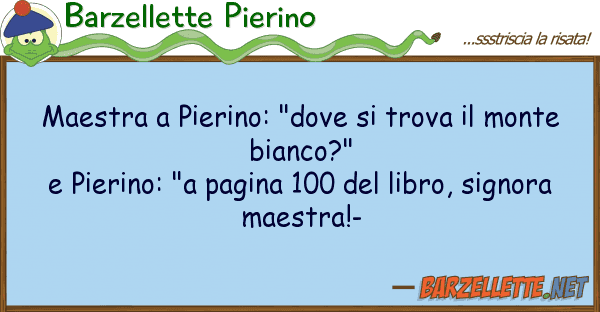 Barzellette Pierino maestra pierino: "dove trova mon