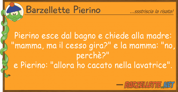 Barzellette Pierino pierino esce bagno chiede mad
