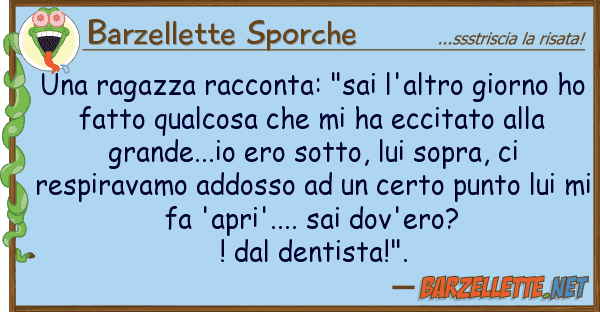 Barzellette Sporche ragazza racconta: "sai l'altro giorn