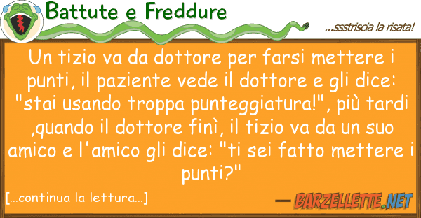 Battute e Freddure tizio va dottore farsi mettere