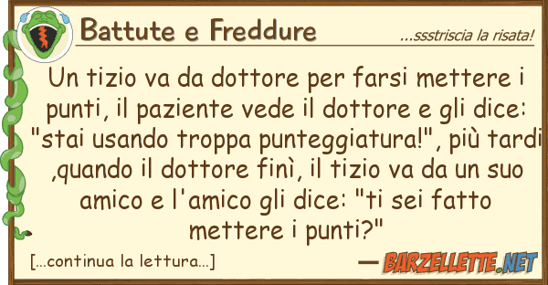 Battute e Freddure tizio va dottore farsi mettere