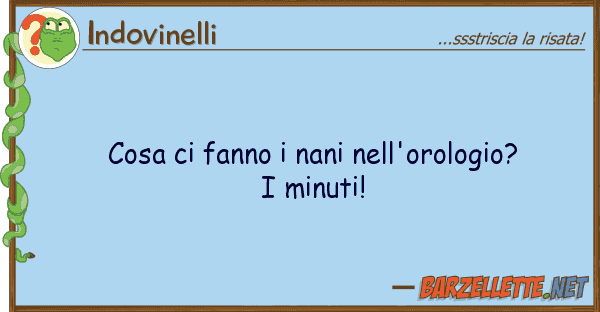 Indovinelli cosa fanno nani nell'orologio?