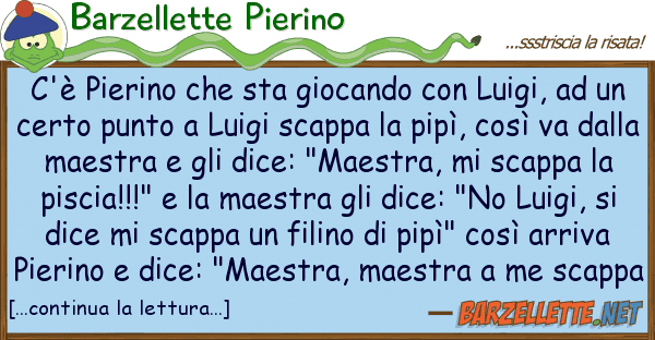 Barzellette Pierino c'è pierino sta giocando luigi,