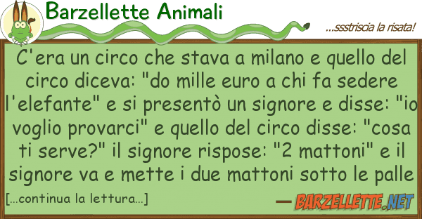 Barzellette Animali c'era circo stava milano quel