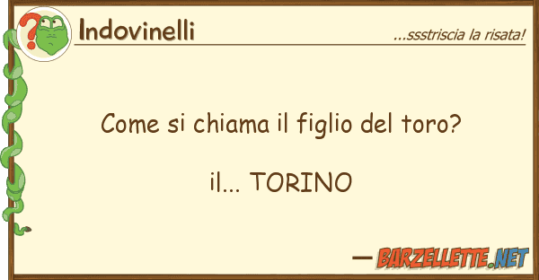 Indovinelli chiama figlio toro? il.