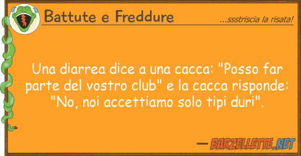 Battute e Freddure diarrea dice cacca: "posso far