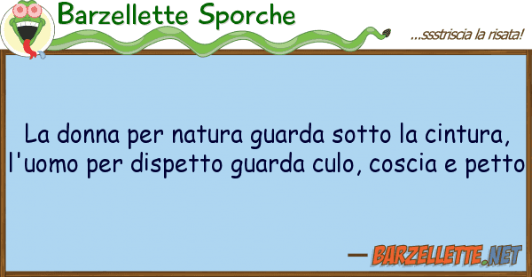 Barzellette Sporche donna natura guarda sotto cint