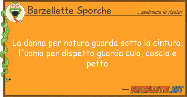 Barzellette Sporche donna natura guarda sotto cint