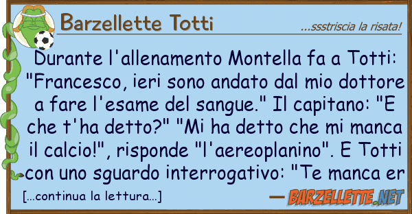 Barzellette Totti durante l'allenamento montella fa tott