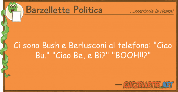 Barzellette Politica sono bush berlusconi telefono: "