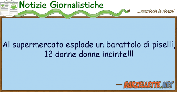 Notizie Giornalistiche supermercato esplode barattolo