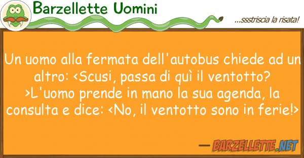 Barzellette Uomini uomo fermata dell'autobus chiede
