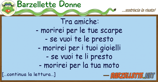 Barzellette Donne amiche: - morirei scarpe
