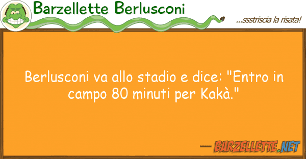 Barzellette Berlusconi berlusconi va stadio dice: "entro