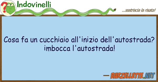 Indovinelli cosa fa cucchiaio all'inizio dell'aut