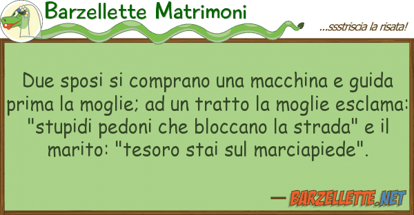Barzellette Matrimoni due sposi comprano macchina gui