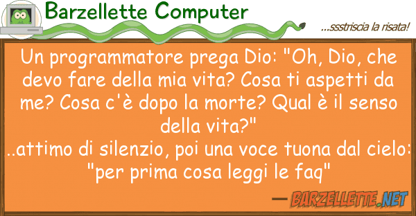 Barzellette Computer programmatore prega dio: "oh, dio, ch