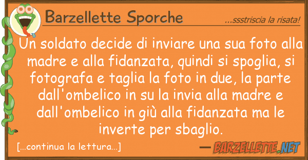 Barzellette Sporche soldato decide inviare fot