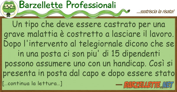 Barzellette Professionali tipo deve essere castrato
