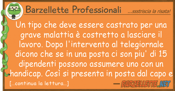 Barzellette Professionali tipo deve essere castrato