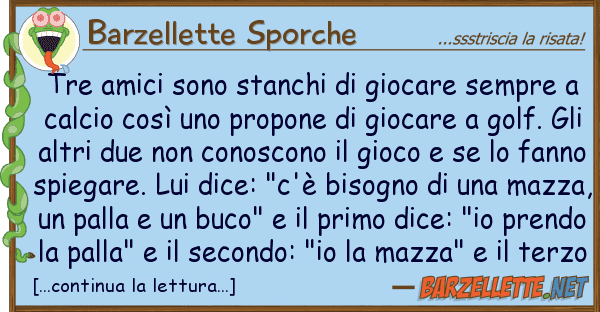 Barzellette Sporche tre amici sono stanchi giocare sempre