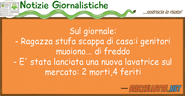 Notizie Giornalistiche giornale: - ragazza stufa scappa